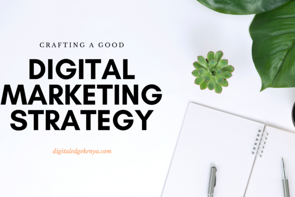 Crafting Digital Marketing Strategy